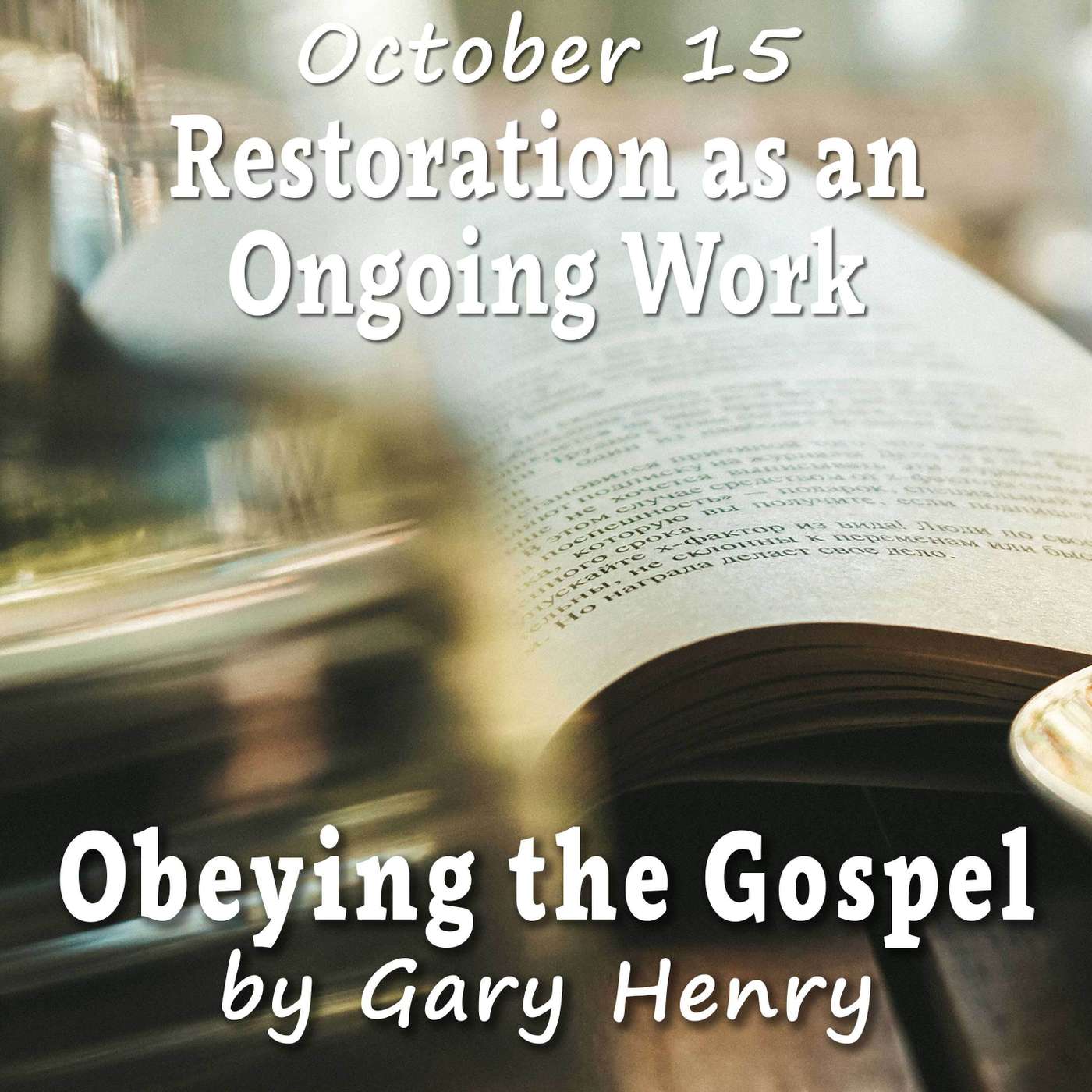 Restoration as an Ongoing Work (October 15) episode artwork