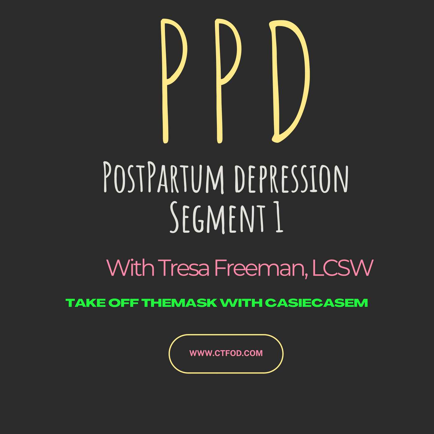 PPD- Postpartum Depression_Segment 1 with Tresa Freeman, LCSW episode artwork