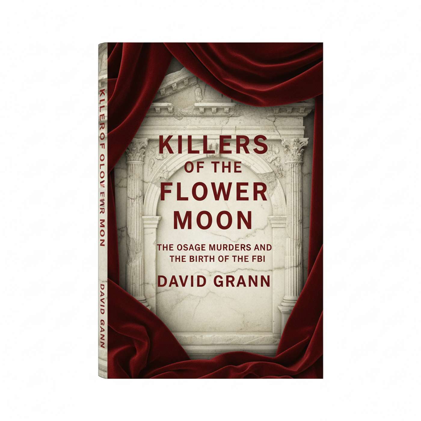 Killers of the Flower Moon: The Osage Murders and the Birth of the FBI