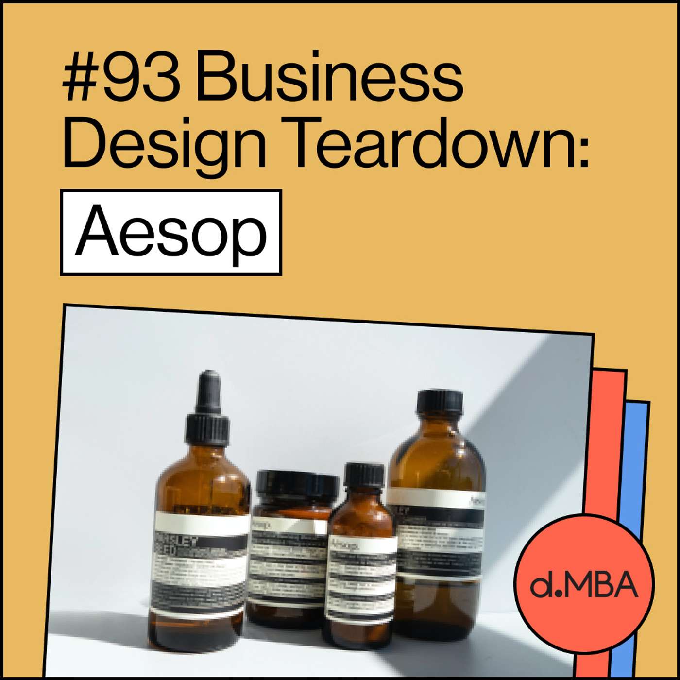 93- Aesop - Business Design Teardown episode artwork