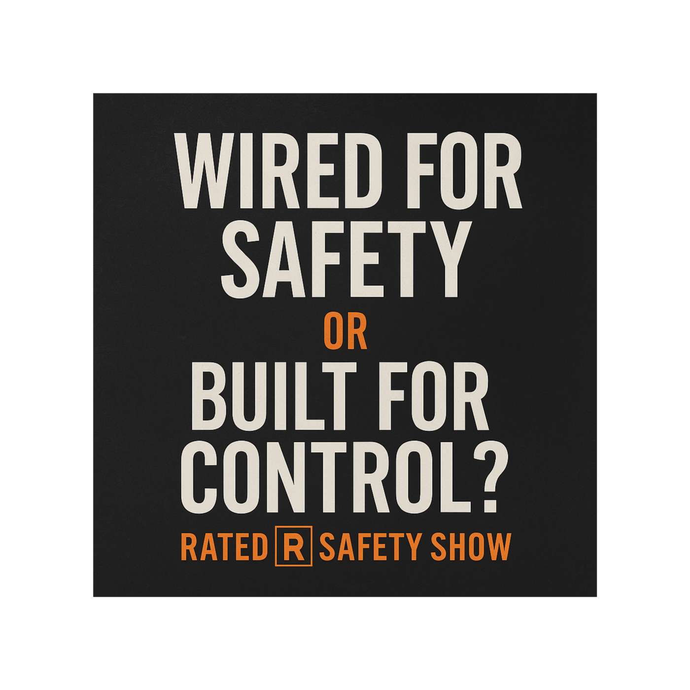 EP 1122 -Wired for Safety or Built for Control? episode artwork