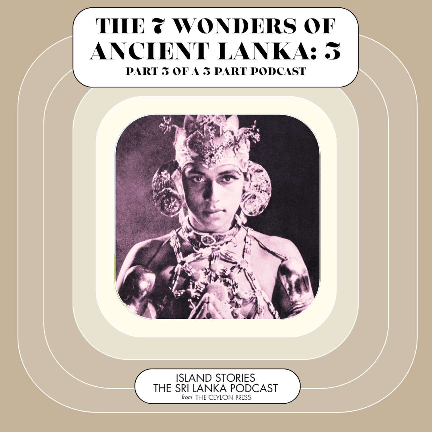 The Seven Wonders of Ancient Lanka: Part 3