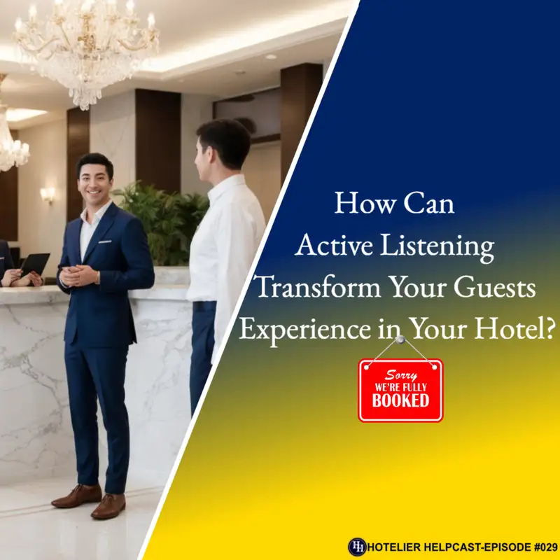 How Can Active Listening Transform Your Guests Experience in Your Hotel?-029
