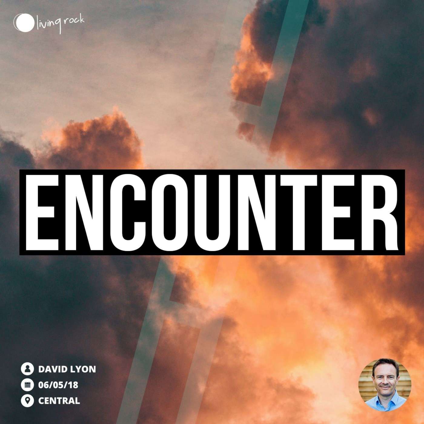 Encounter | David Lyon | 06/05/18 | Central