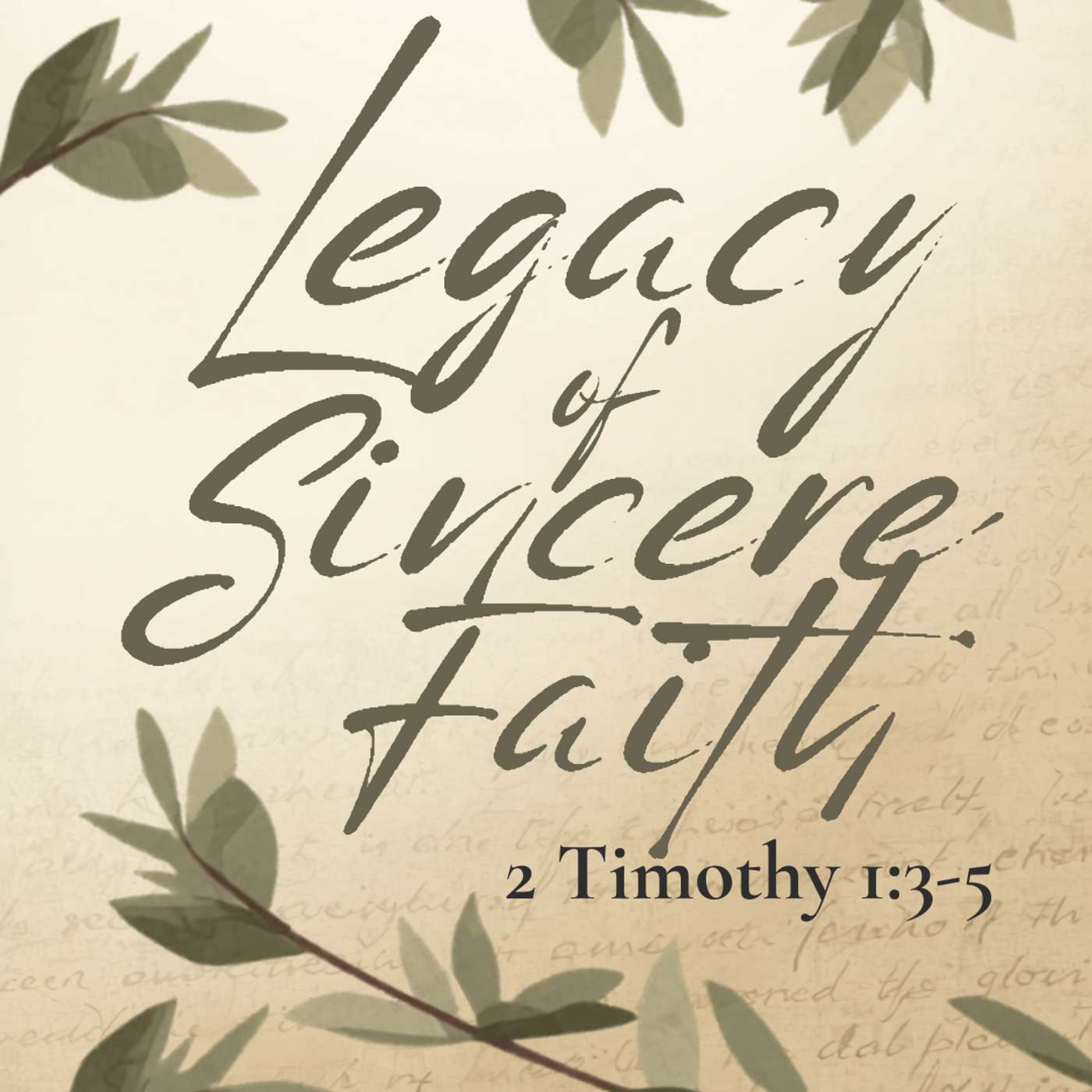 Legacy of Sincere Faith: 2 Timothy 1:3-5 (Mother's Day 2026)