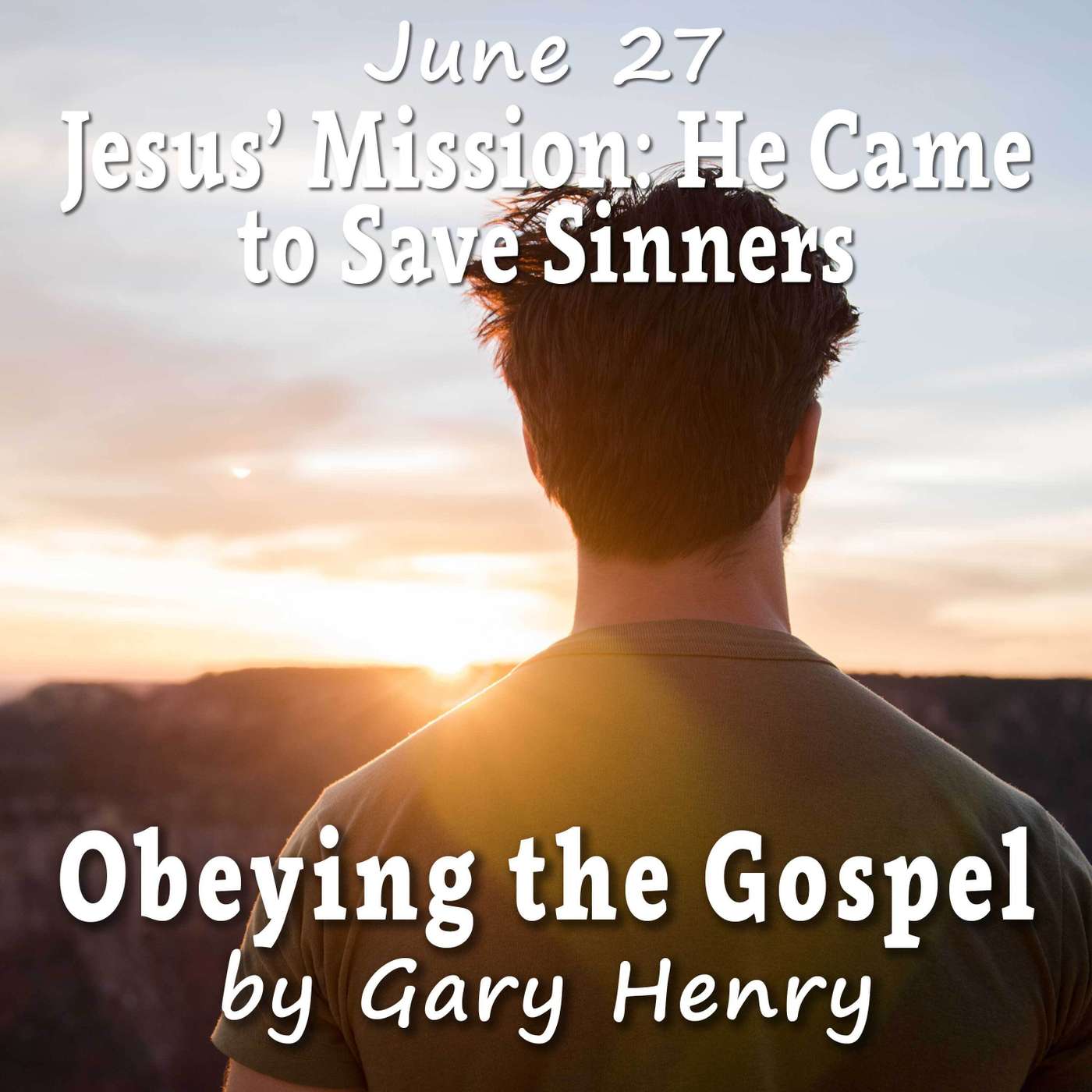 Jesus’ Mission: He Came to Save Sinners (June 27) episode artwork