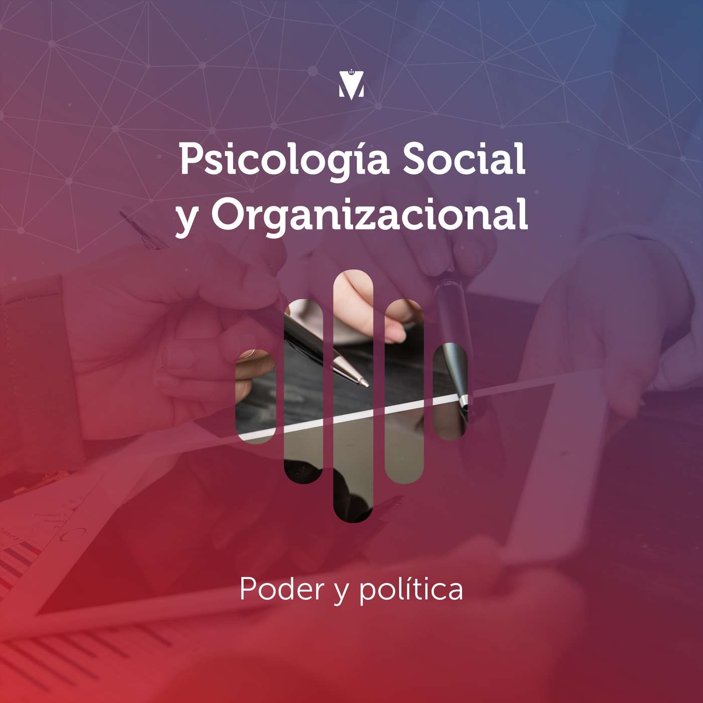 5 - PSICOLOGÍA SOCIAL Y ORGANIZACIONAL: Poder y política episode artwork