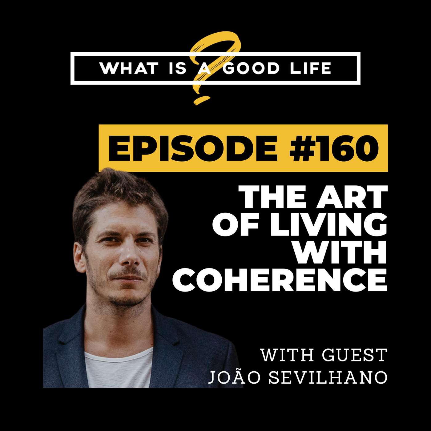 What is a Good Life?