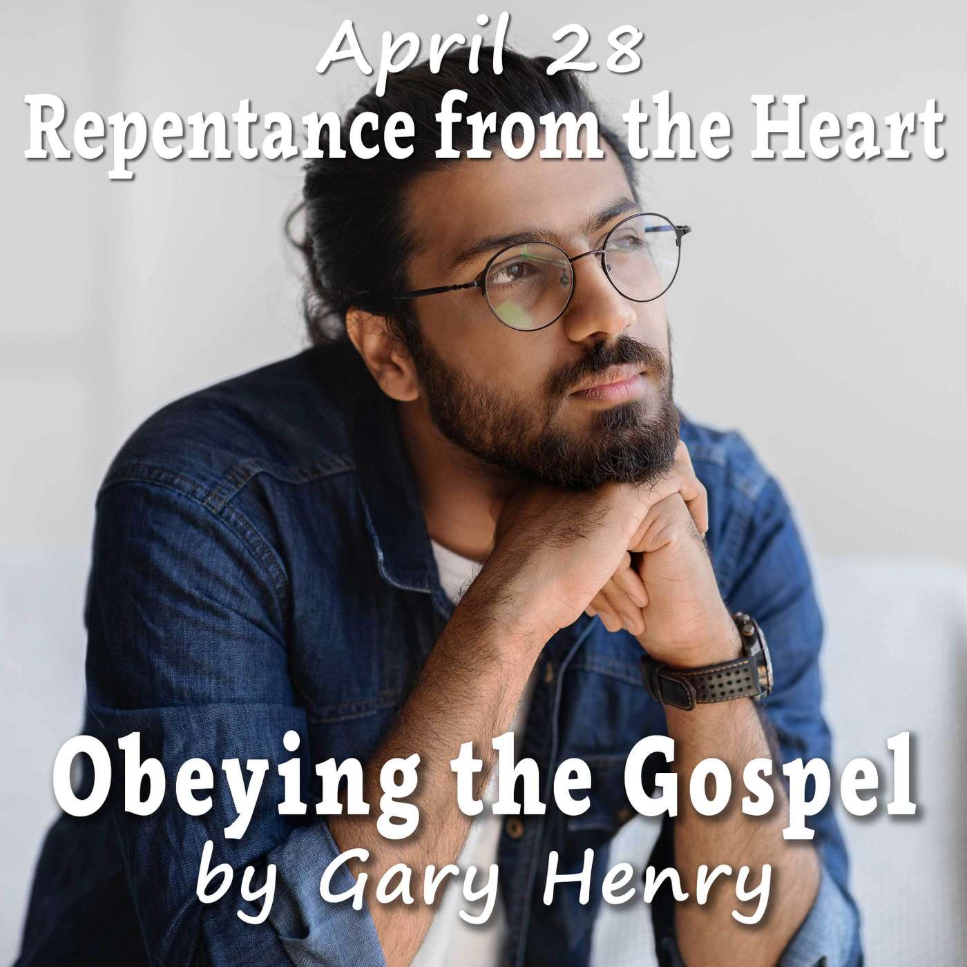 Repentance from the Heart (April 28)