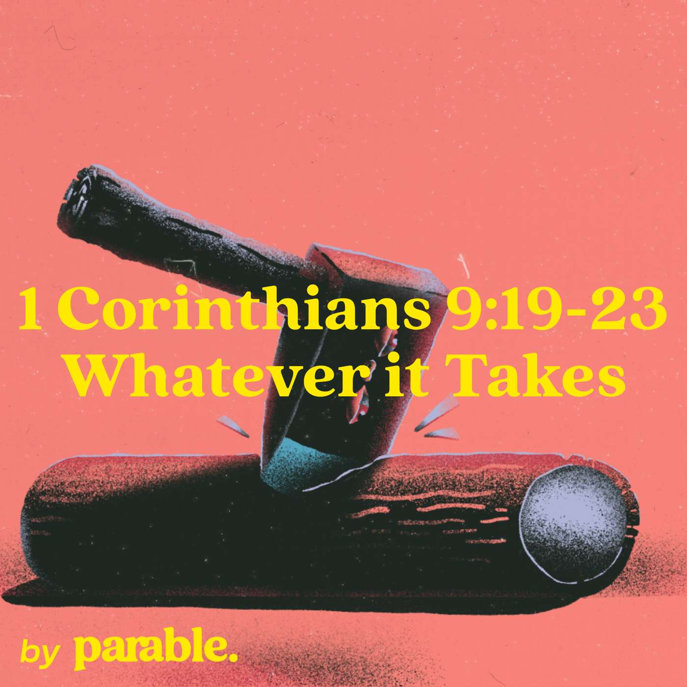 1 Corinthians Part 42: Whatever it Takes [1 Corinthians 9:19-23] episode artwork
