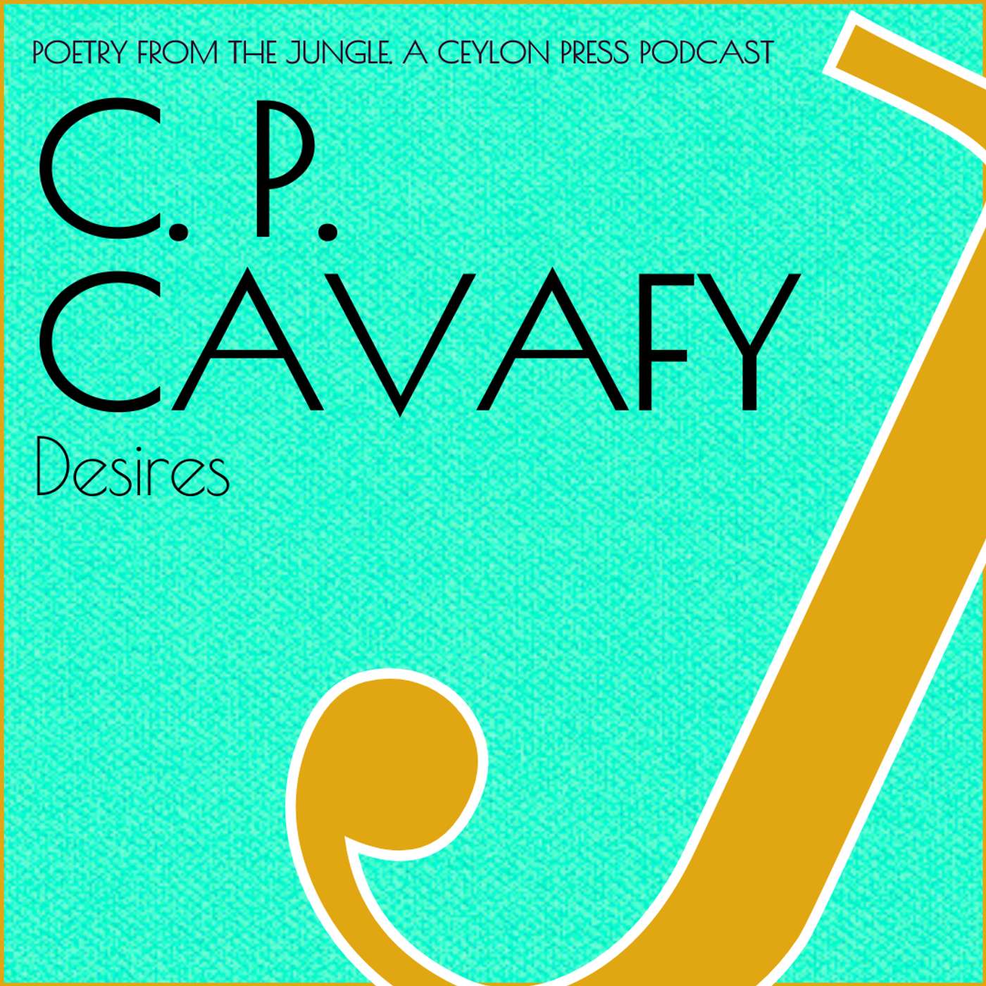 C. P. Cavafy.   Desires. episode artwork