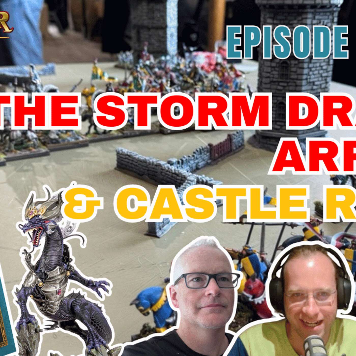 E106 - The Storm Dragon Arrives - Castle Assault Recap E106 - The Storm Dragon Arrives - Castle Assault Recap
