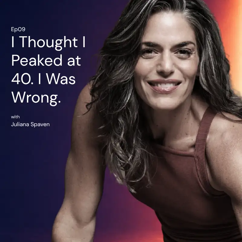 I Thought I Peaked at 40. I Was Wrong. | Juliana Spaven