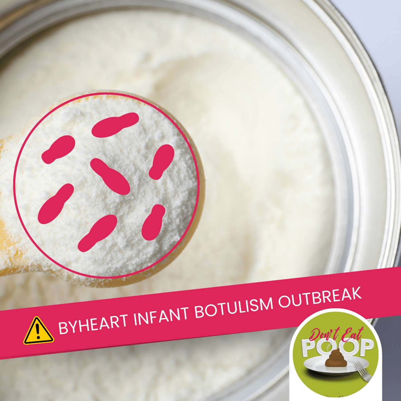 The Heartbreaking ByHeart Infant Botulism Outbreak and What the Food Industry Can Do to Prevent Them | Episode 147