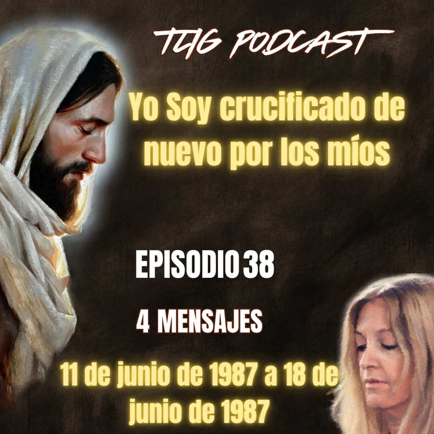 Episodio 38: Yo Soy crucificado de nuevo por los míos. episode artwork