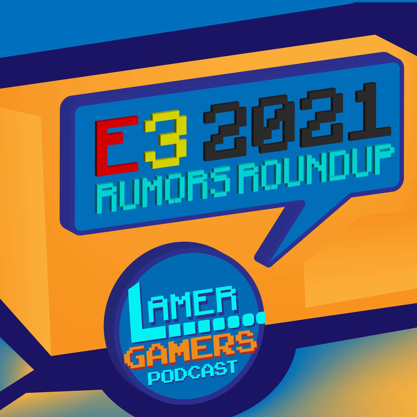 E3 2021 Rumors Roundup! episode artwork