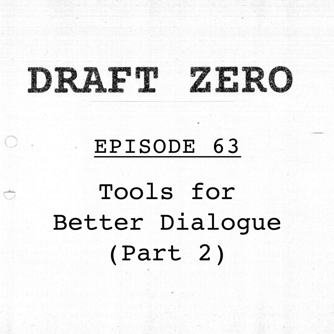 Draft Zero: a screenwriting podcast