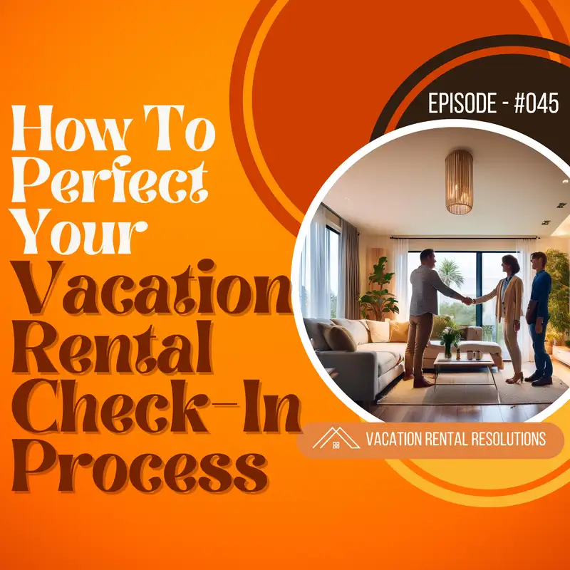 How To Perfect Your Vacation Rental Check-In Process-045
