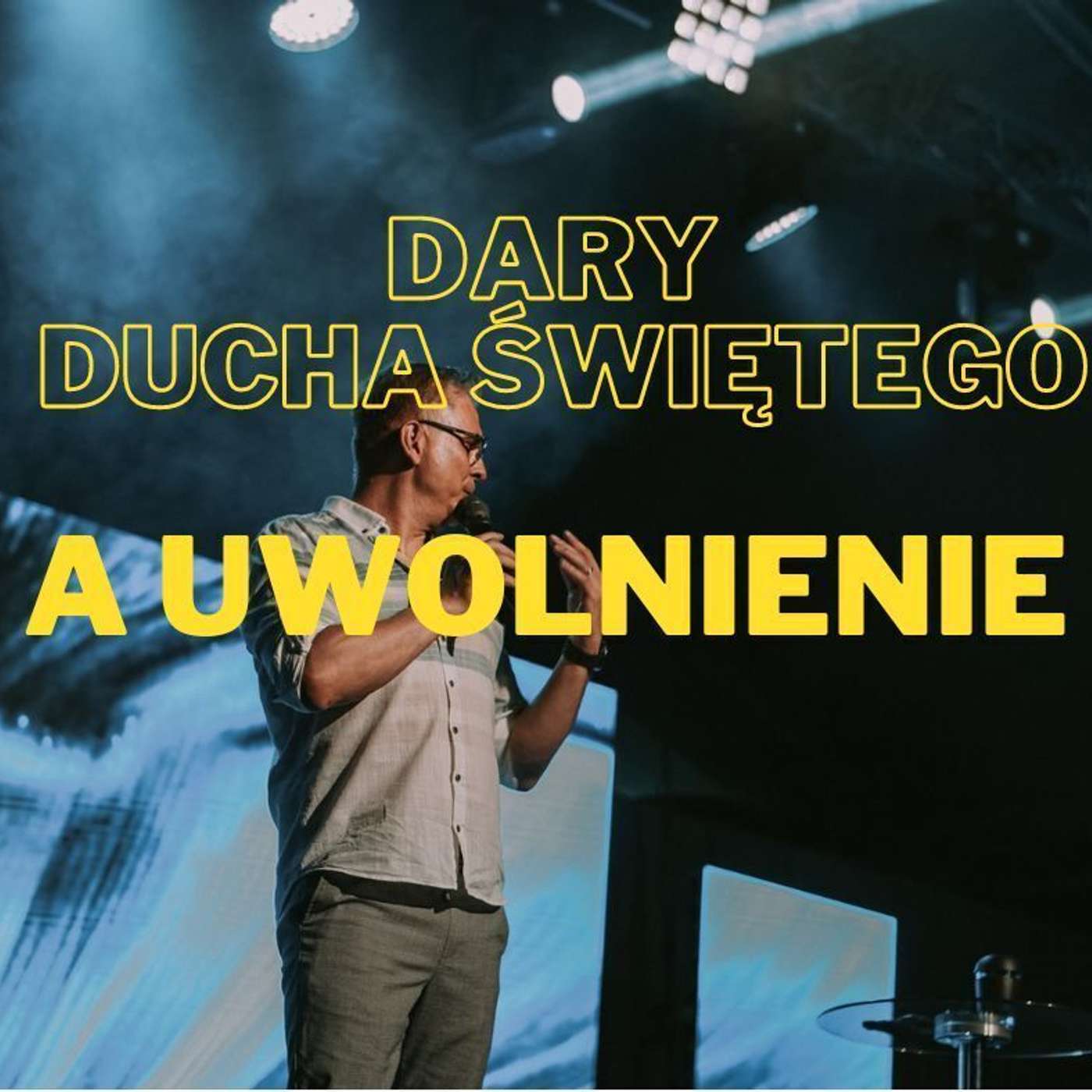 #139: Dary Ducha Świętego a uwolnienie – Adam Piątkowski | 11.06.2023 episode artwork