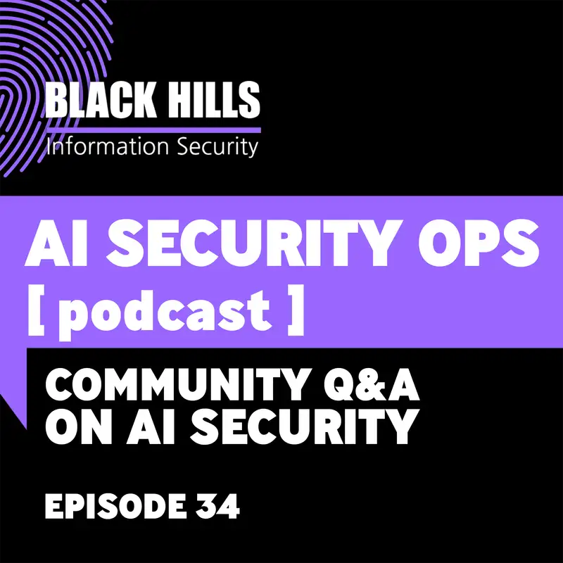 Community Q&A on AI Security | Episode 34