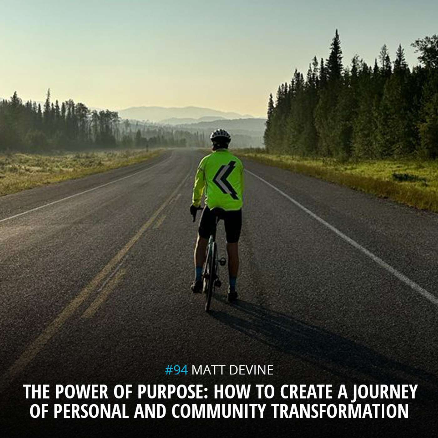 Matt Devine, The Power of Purpose: How to Create a Journey of Personal and Community Transformation Matt Devine, The Power of Purpose: How to Create a Journey of Personal and Community Transformation