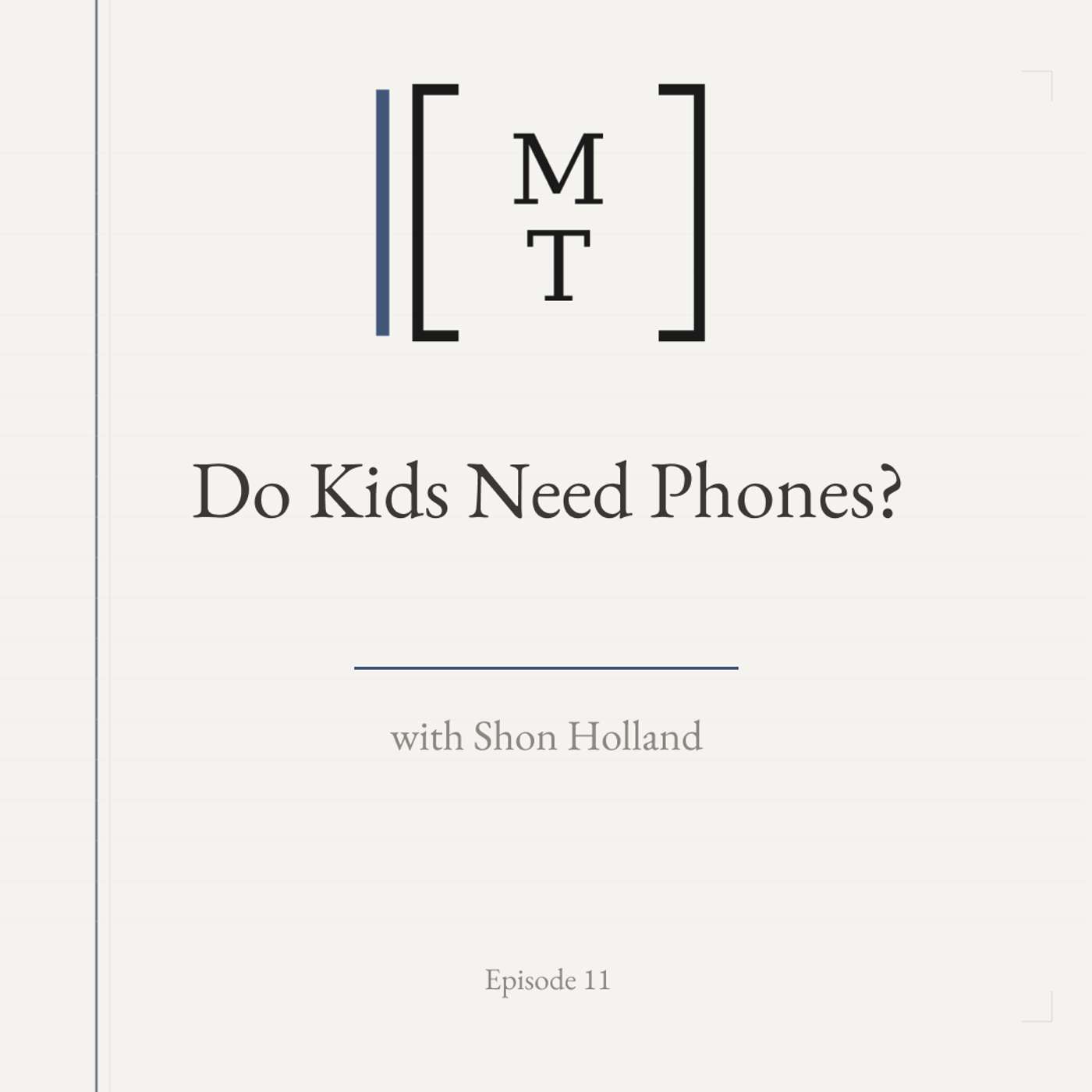 Do Kids Need Phones? — Shon Holland