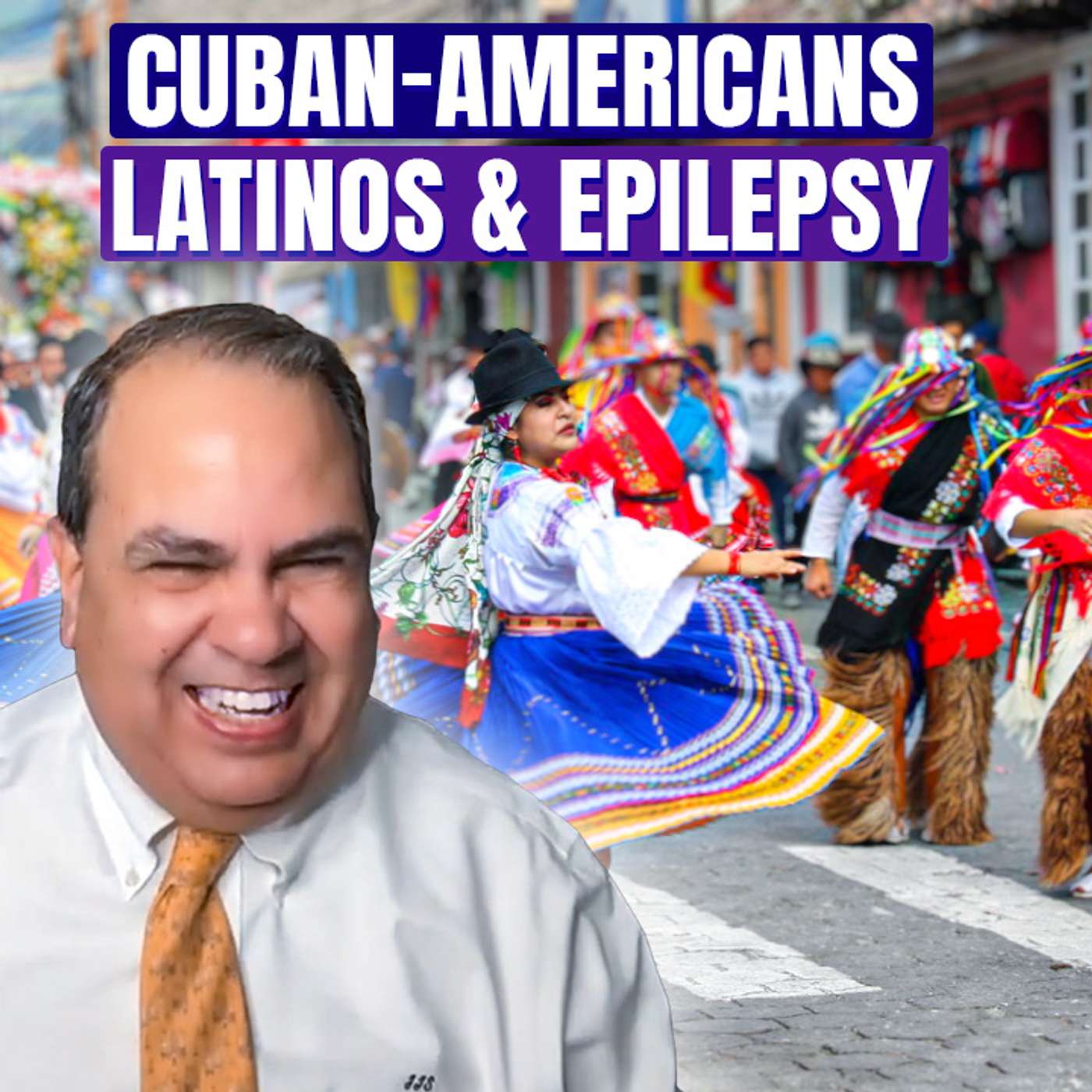 Epilepsy Stigma in Cuban-American & Latino Communities - Joe Sirven episode artwork