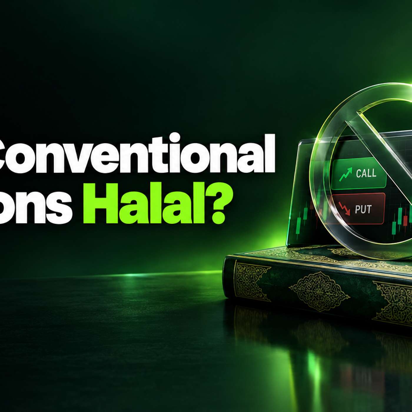 Are Options Halal? Why Most Scholars Reject Conventional Options
