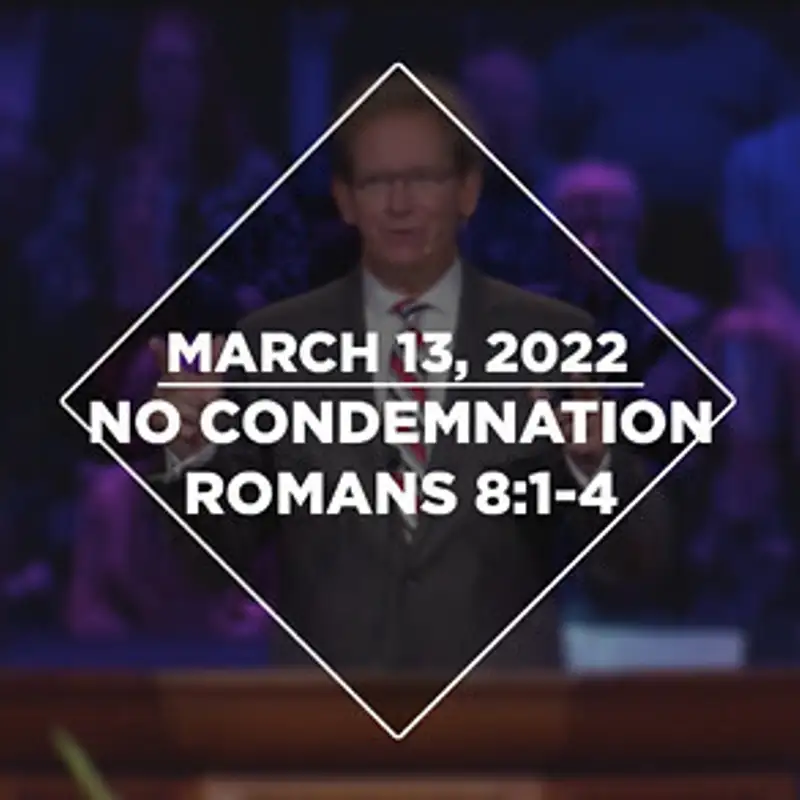 No Condemnation (03-13-22)