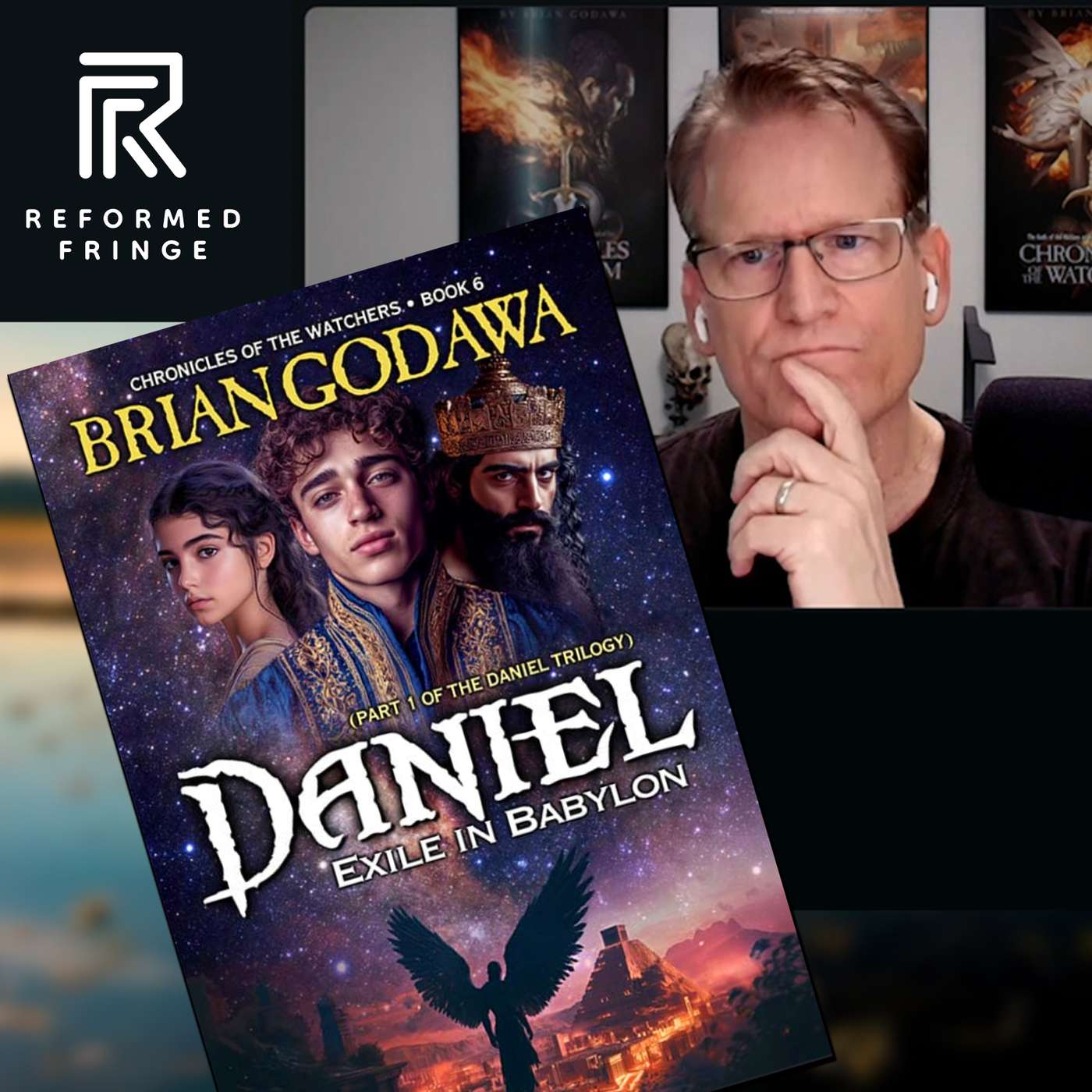 Doug Van Dorn- Brian Godawa Book Interview "Daniel- Exile in Babylon" Doug Van Dorn- Brian Godawa Book Interview "Daniel- Exile in Babylon"