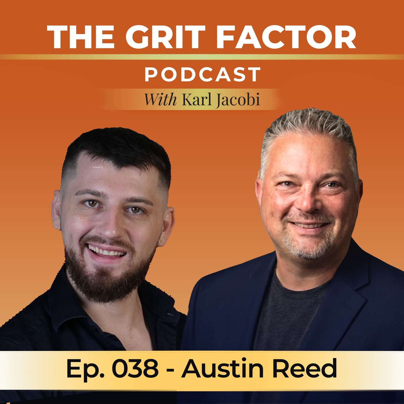 Episode 038: Broke and Delusionally Optimistic Until It Worked with Austin Reed. episode artwork