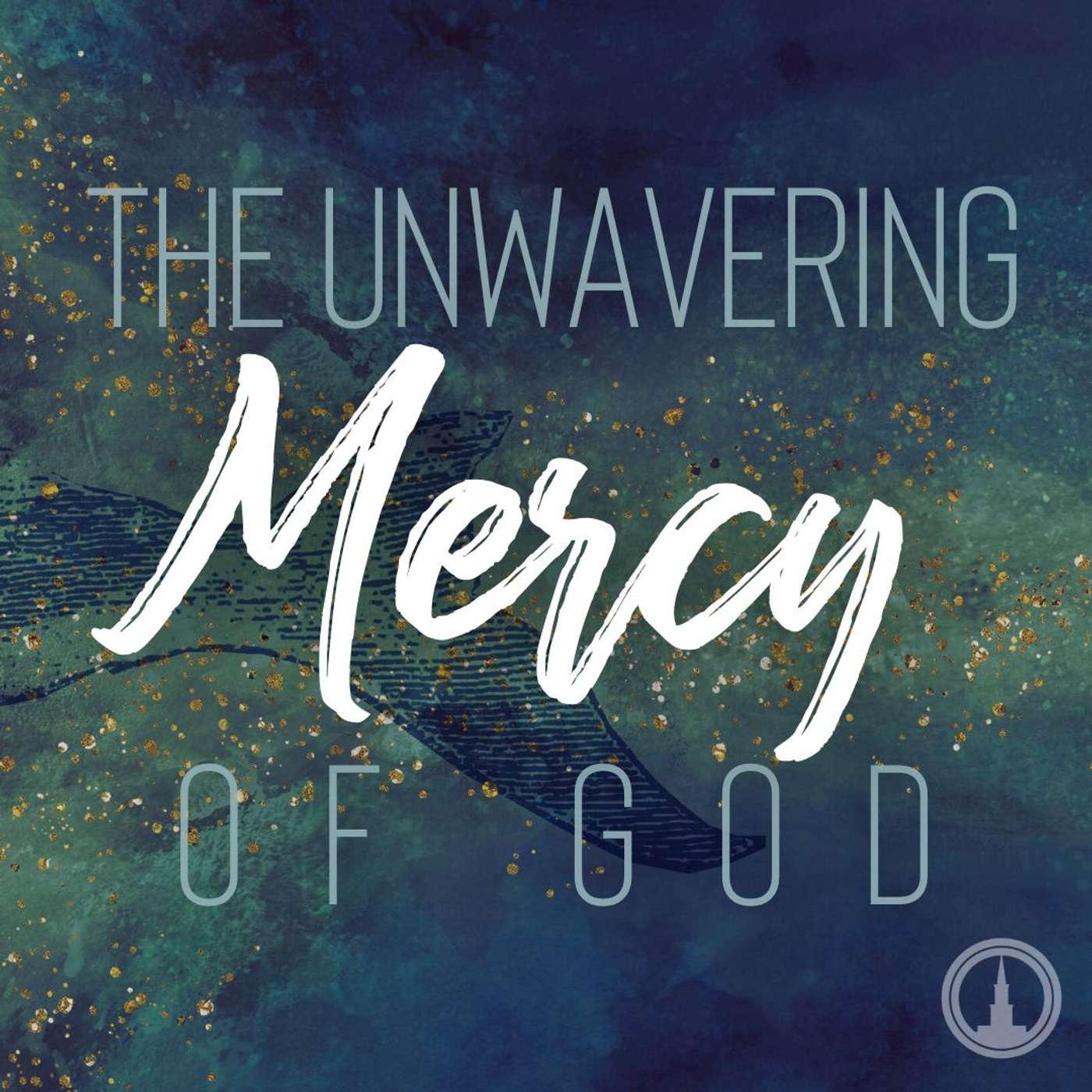 The Unwavering Mercy of God: Mercy when you've Bottomed episode artwork