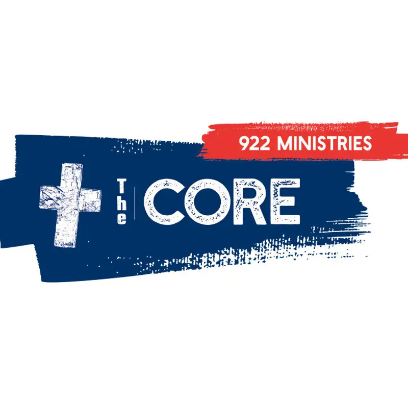 Don't Miss Moments - Week 2 - The CORE - Pastor Mike Novotny