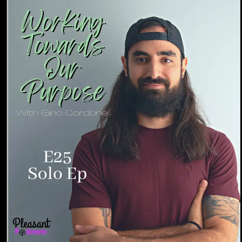 E25 Exploring My Purpose: Reflecting and Embracing Authenticity