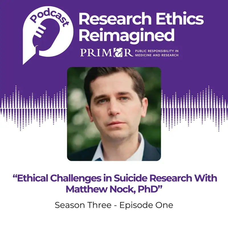 Ethical Challenges in Suicide Research With Matthew Nock, PhD