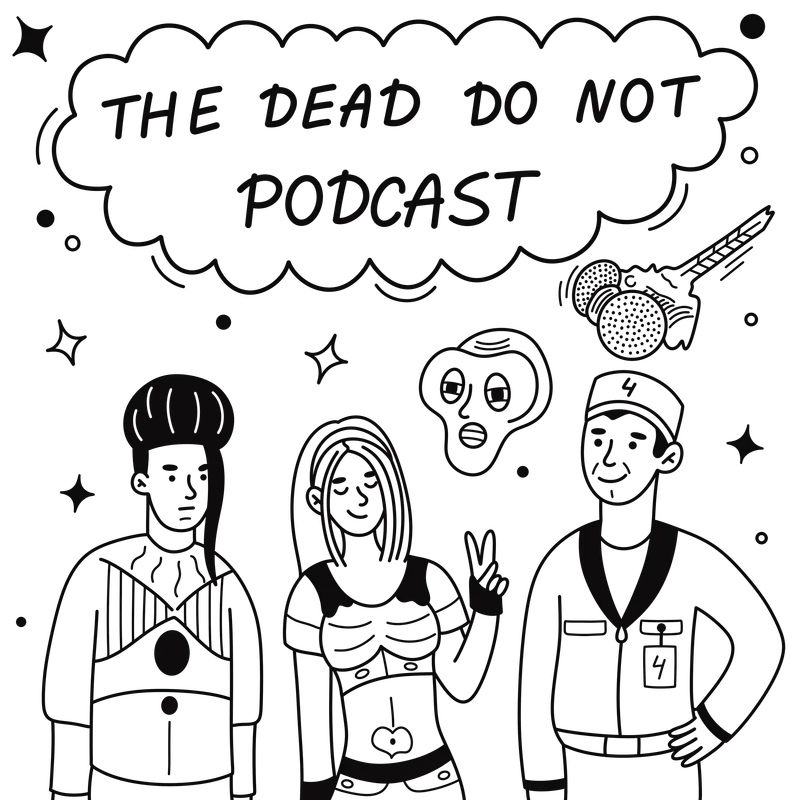 Sneak Peek - "The Dead Do Not Podcast" - Lexx (Season 1 Ep 1) "I Worship His Shadow"