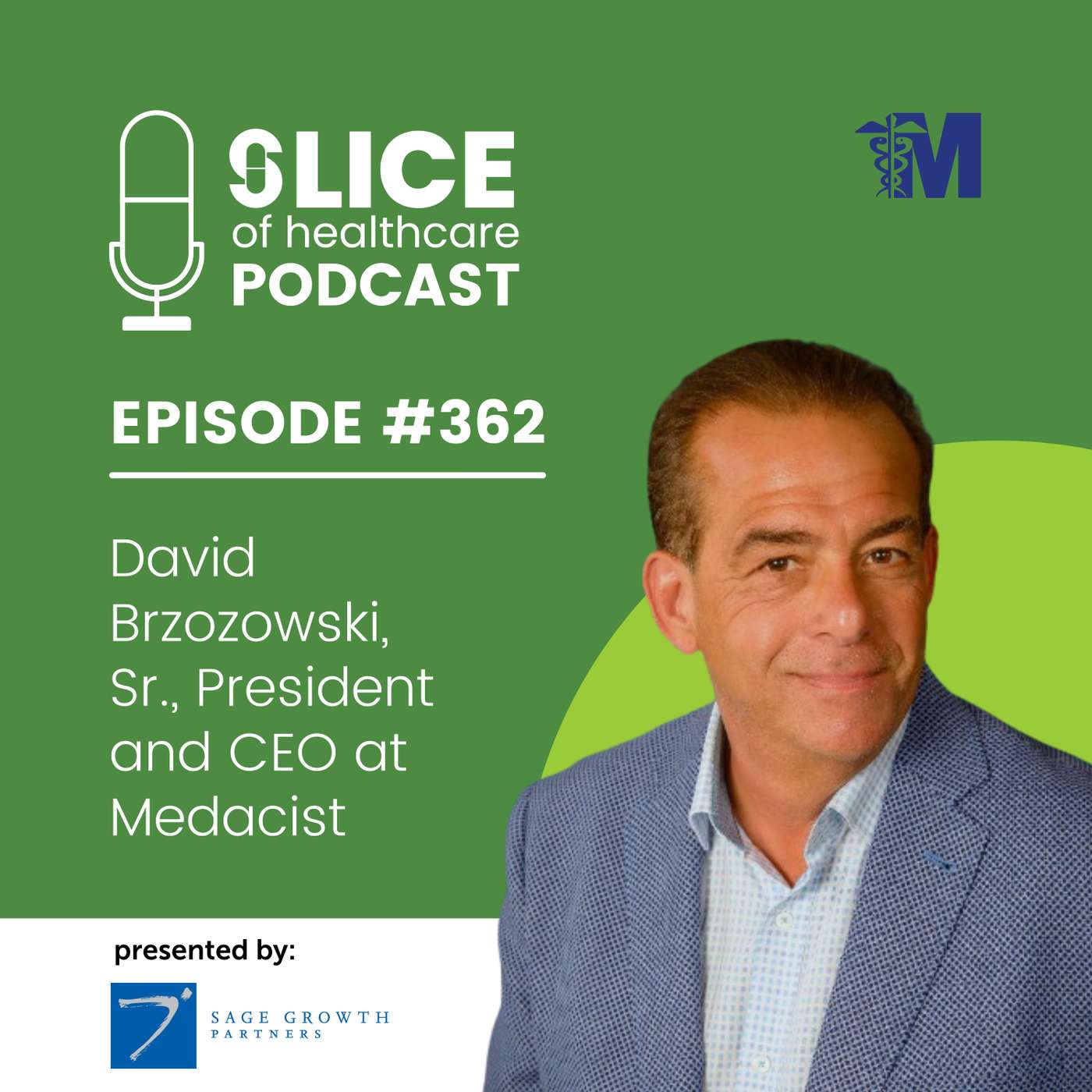 #362 - David Brzozowski, Sr., President and CEO at Medacist