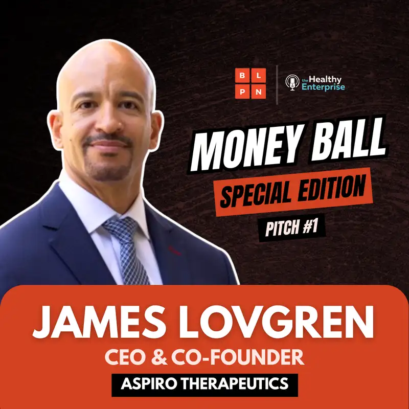 MONEY BALL Episode 1 - James Lovgren, Aspiro Therapeutics