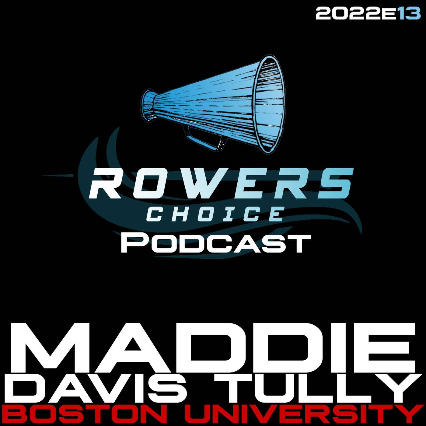 2022e13 - Rowers Choice Podcast - Maddie Davis Tully - Boston University episode artwork