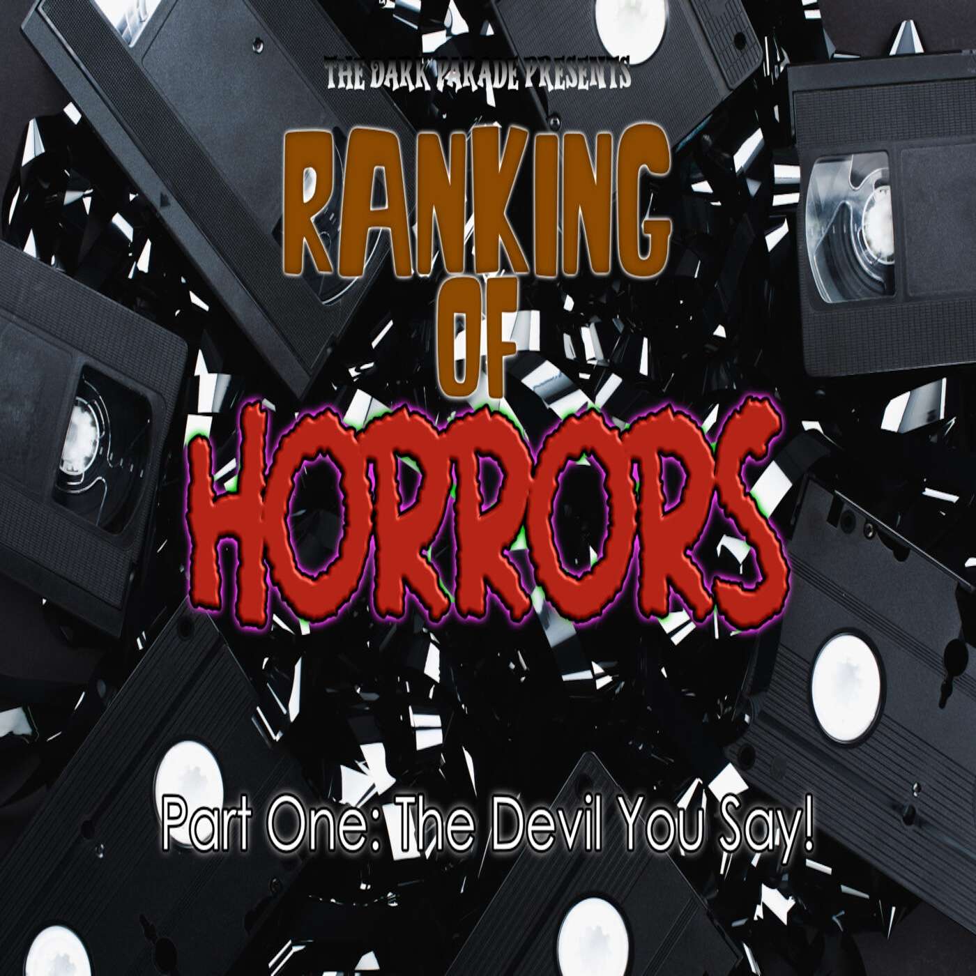 Ranking of Horrors Episode One: The Devil You Say! Ranking of Horrors Episode One: The Devil You Say!