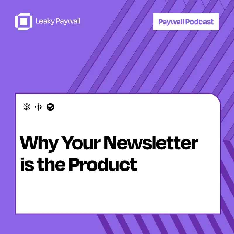 Why Your Newsletter is the Product
