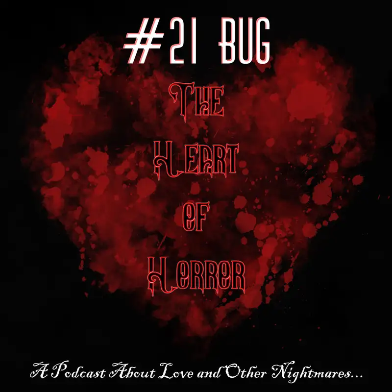 The Dark Parade: The Heart of Horror #21: Bug