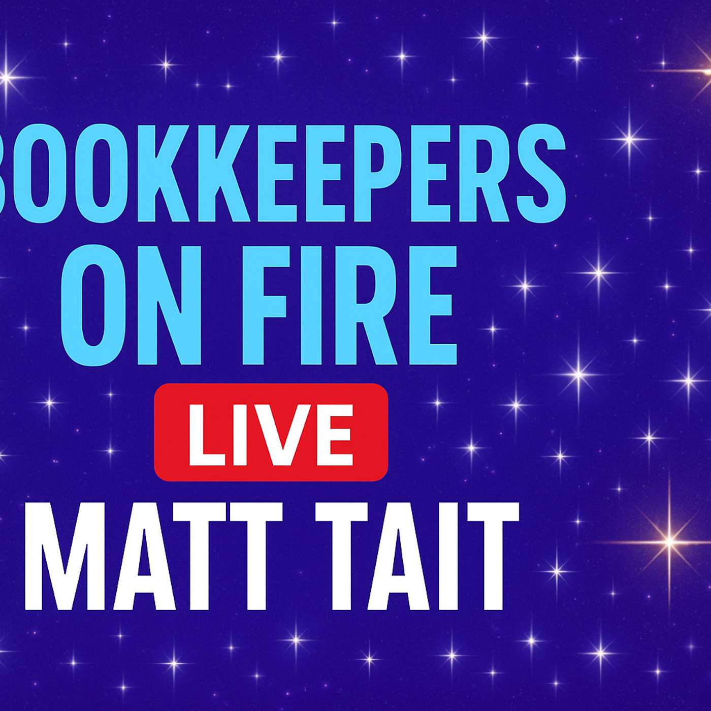 🔴 Bookkeepers On Fire | Live with Matt Tait