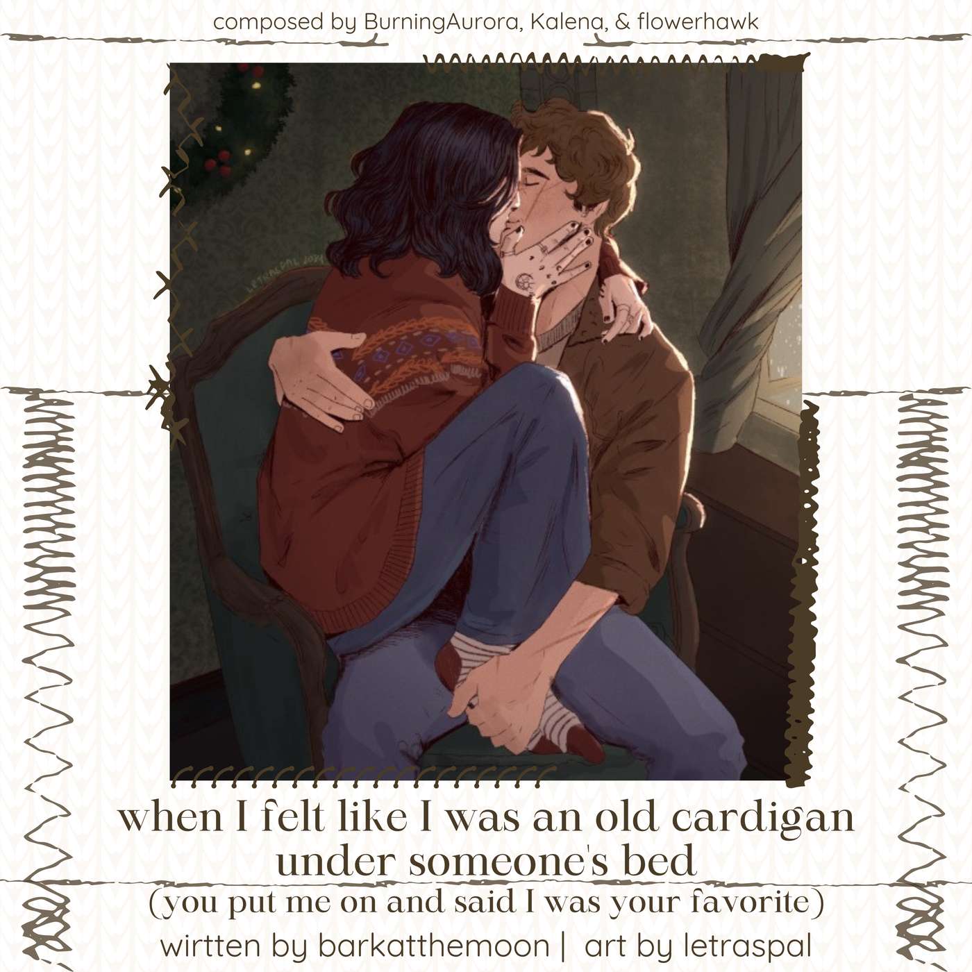 when I felt like I was an old cardigan under someone's bed (you put me on and said I was your favorite) by barkatthemoon