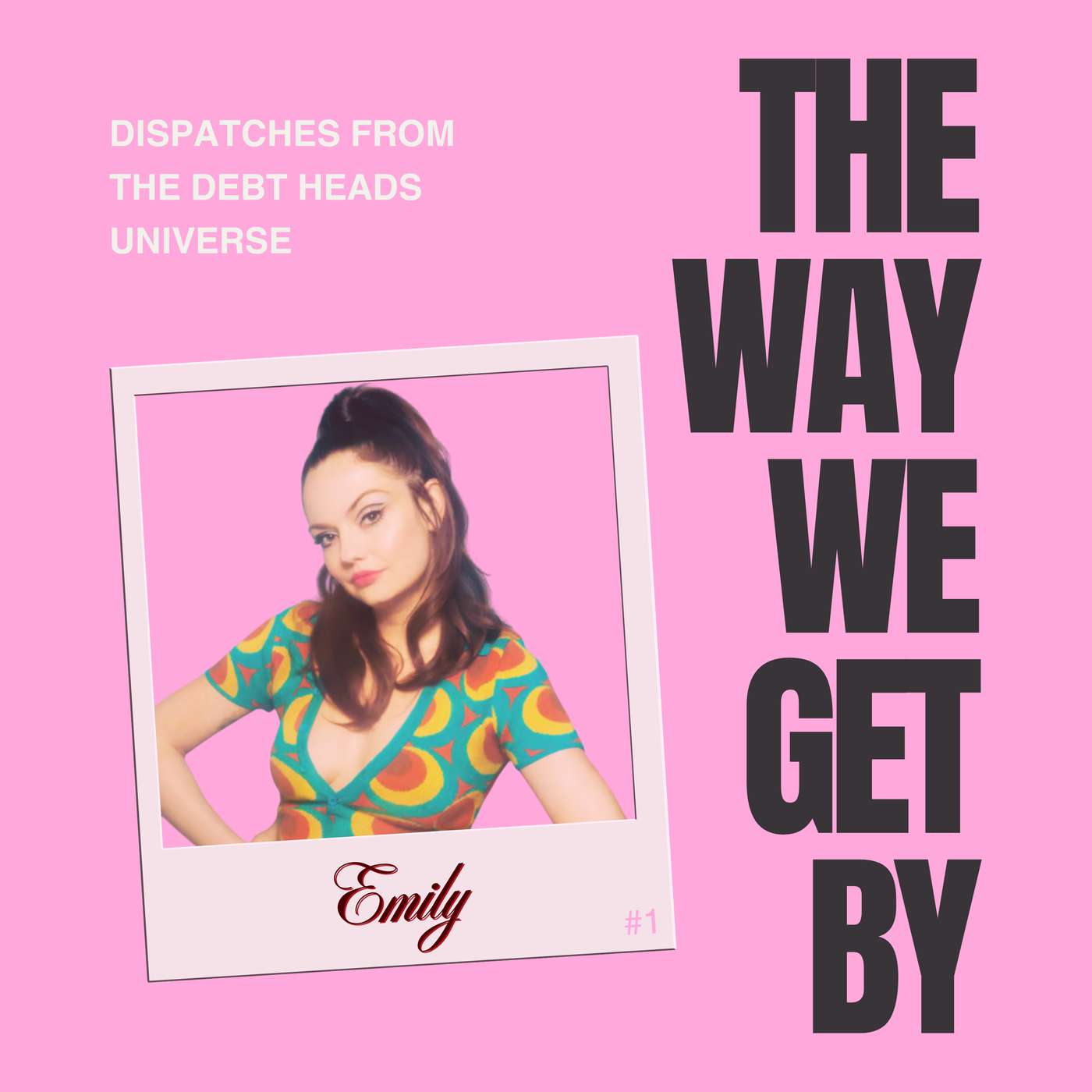 The Way We Get By: in Hollywood