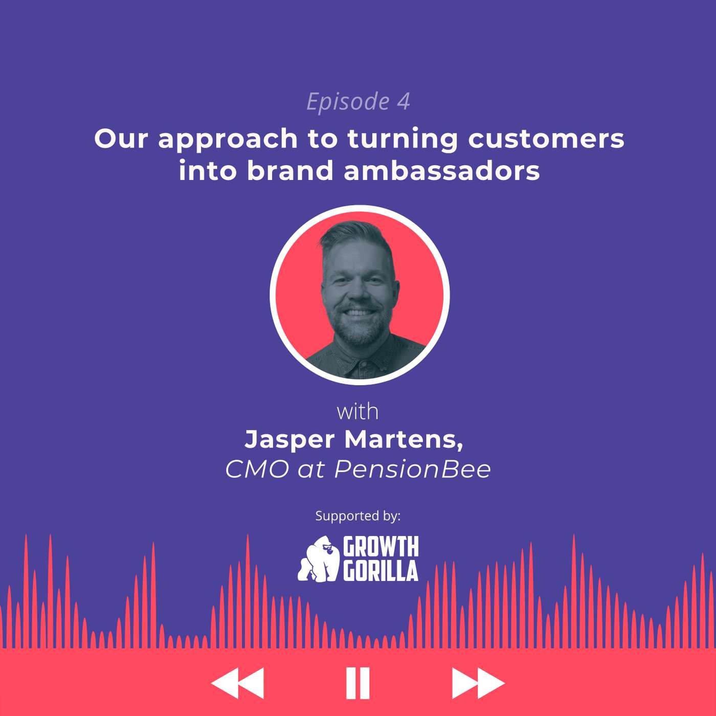 Our Approach to Turning Customers into Brand Ambassadors | Jasper Martens, CMO at Pensionbee episode artwork