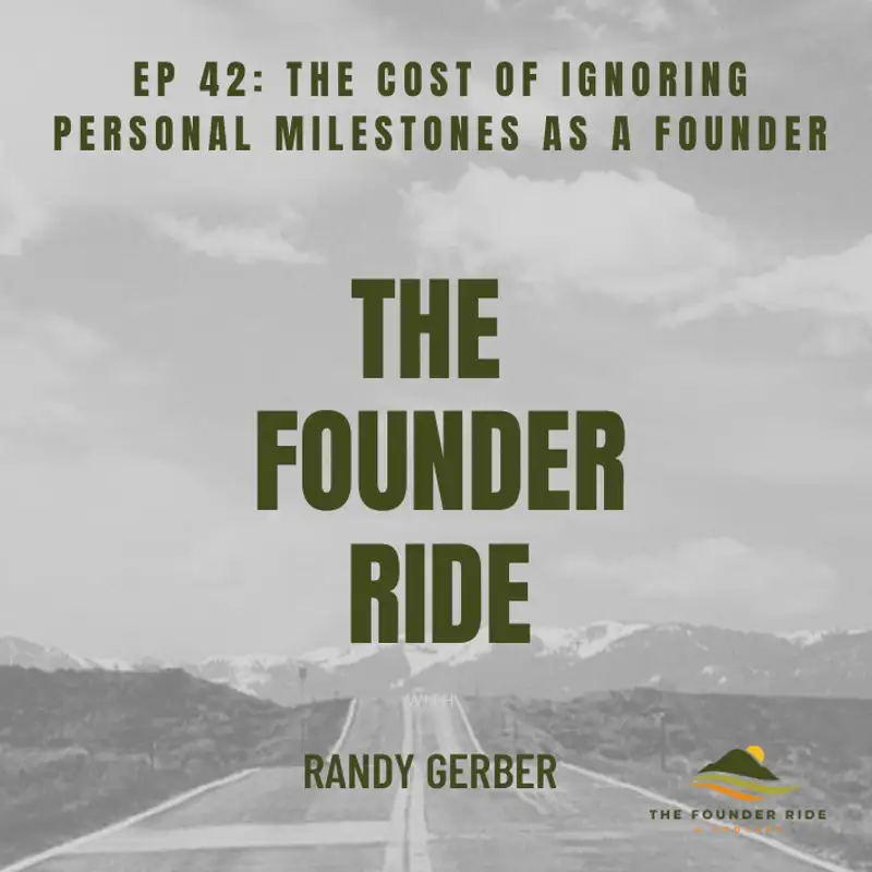 The Cost of Ignoring Personal Milestones as a Founder
