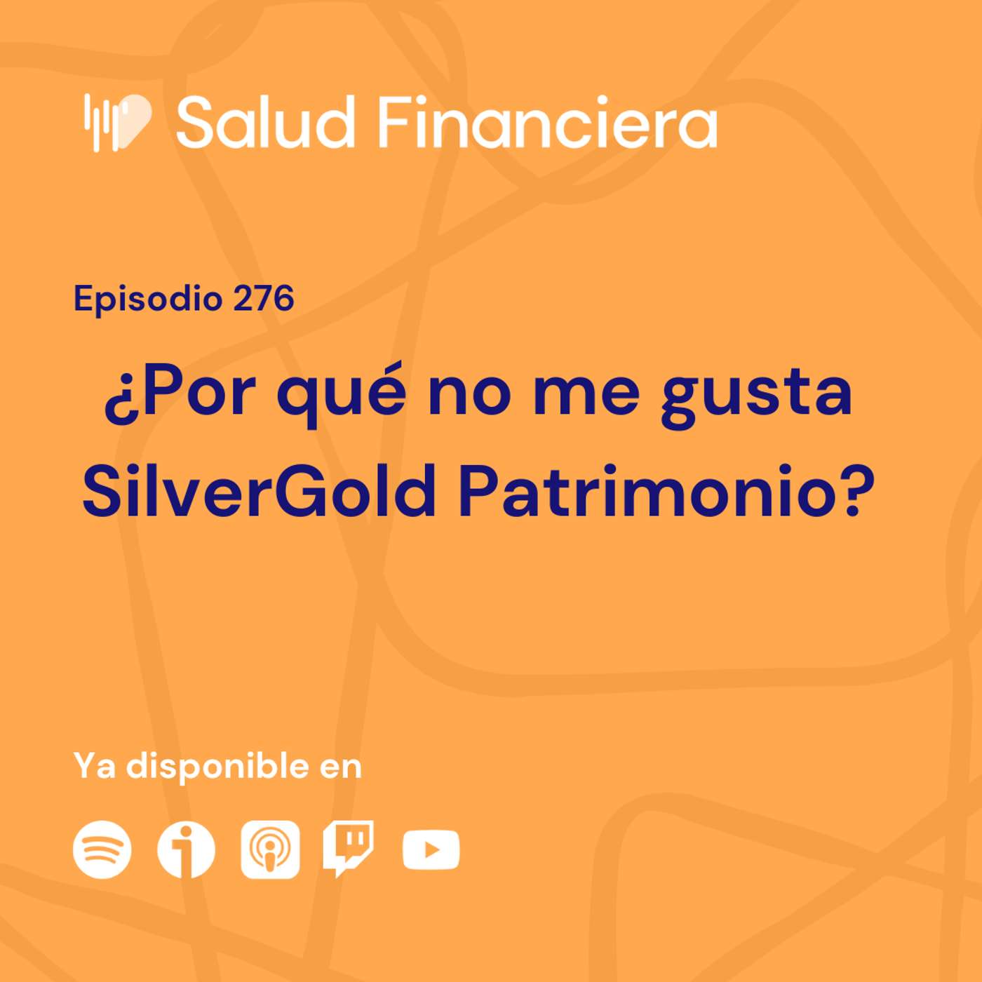 Salud Financiera #276: ¿Por qué no me gusta SilverGold Patrimonio?