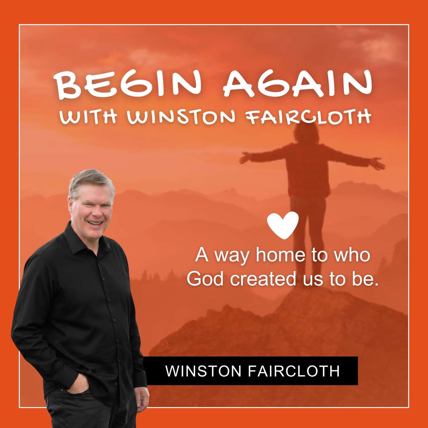 Begin Again with Winston Faircloth