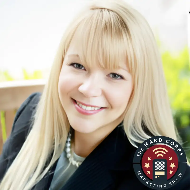 MEANINGFUL Qualified Leads ft Melissa McCready | Hard Corps Marketing Show | Ep 446